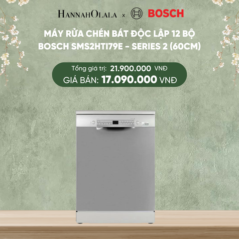  DEAL 15: MÁY RỬA CHÉN BÁT ĐỘC LẬP 12 BỘ BOSCH SMS2HTI79E - SERIES 2 (60CM) 