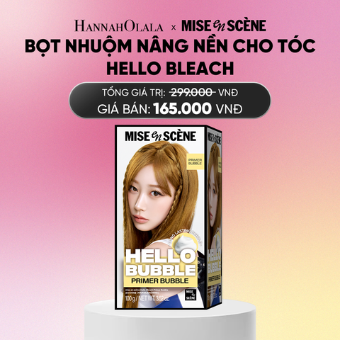  NÂNG NỀN TÓC MISE EN SCÈNE HELLO BLEACH PRIMER BUBBLE NÂNG TÔNG TÓC NHUỘM ĐỀU MÀU, AN TOÀN GIẢM HƯ TỔN - FLASH DEAL GIẢM 45%_A990 