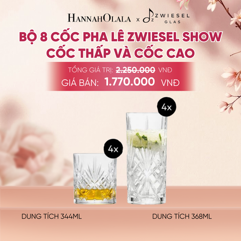  BỘ 8 CỐC PHA LÊ ZWIESEL SHOW 121881 CỐC THẤP 334ML, CỐC CAO 368ML - A836 