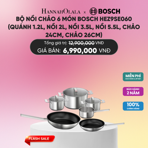  BỘ NỒI CHẢO 6 MÓN BOSCH HEZ9SE060 - QUÁNH 1.2L, NỒI 2L, NỒI 3.5L, NỒI 5.5L, CHẢO 24CM, CHẢO 26CM_A2051 