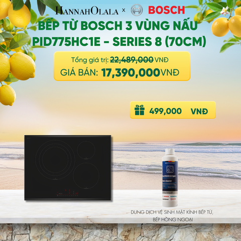  BẾP TỪ BOSCH 3 VÙNG NẤU PID775HC1E - SERIES 8 (70CM) - A2373 