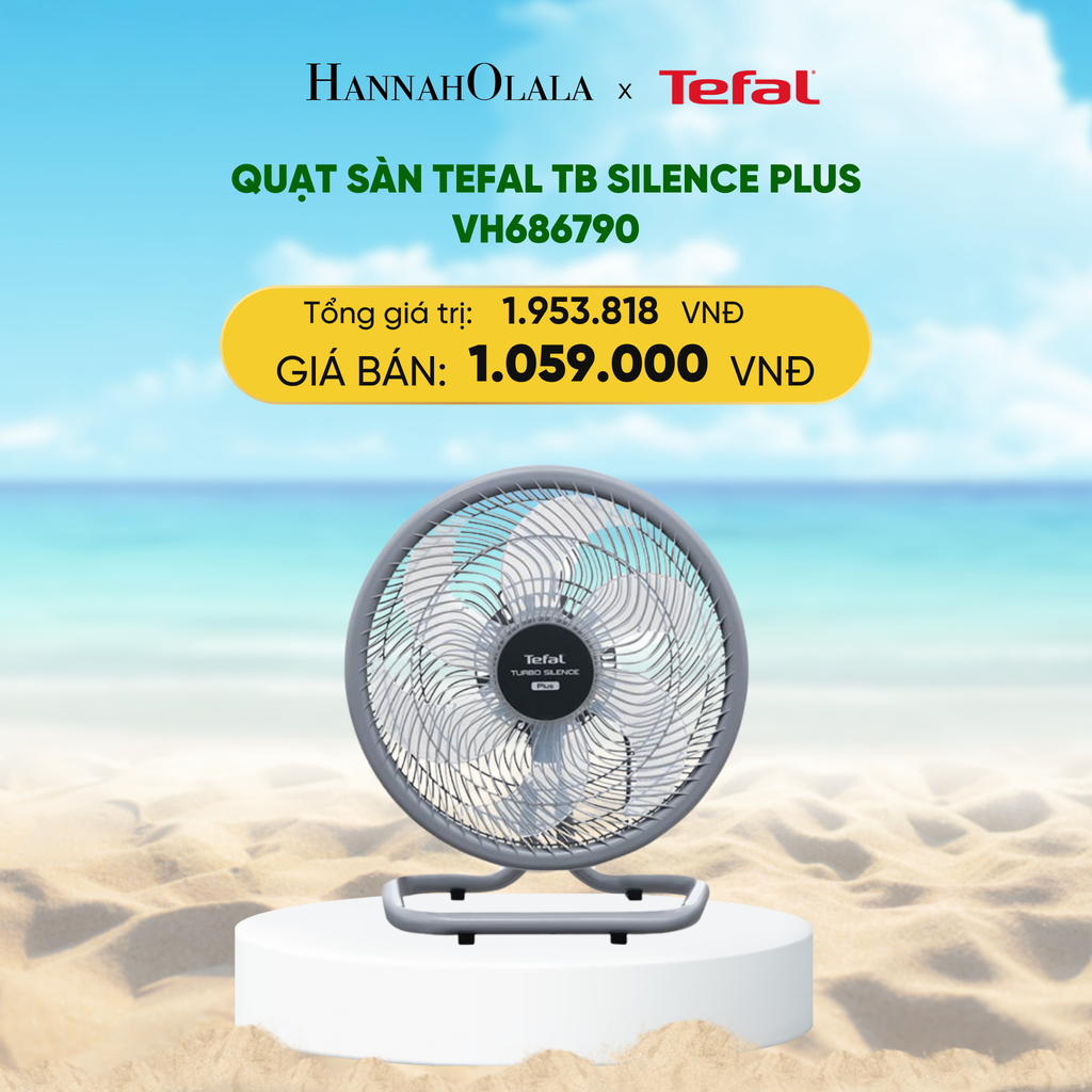  DEAL 17: QUẠT SÀN TEFAL TB SILENCE PLUS VH686790 