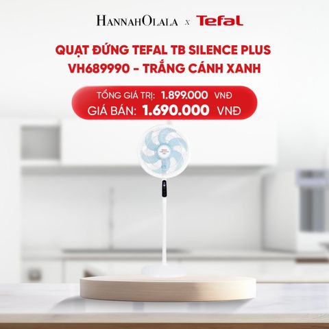  DEAL 14.1: QUẠT ĐỨNG TEFAL TB SILENCE PLUS VH689690 