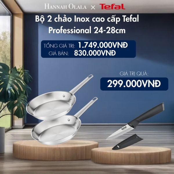  M132_DEAL 15.1: BỘ 2 CHẢO INOX CAO CẤP TEFAL PROFESSIONAL 