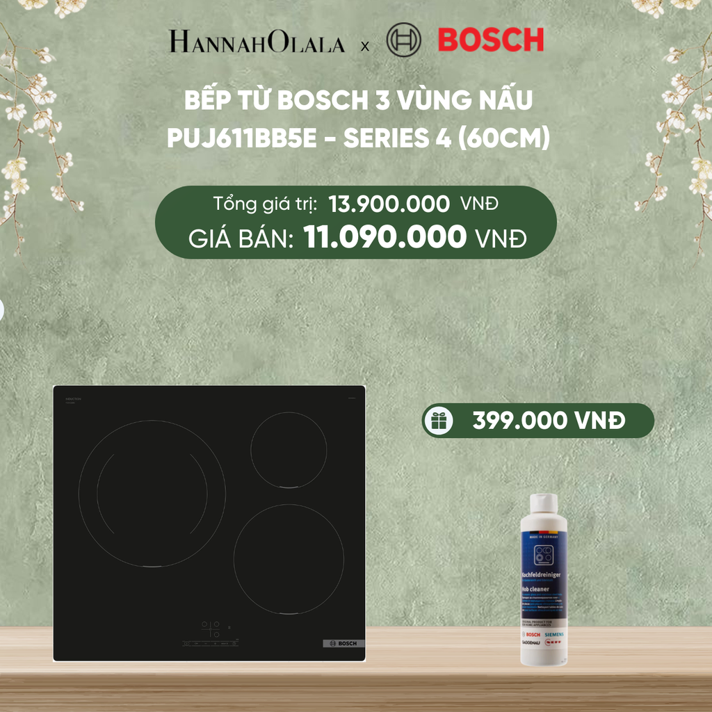  DEAL 18: BẾP TỪ BOSCH 3 VÙNG NẤU PUJ611BB5E - SERIES 4 (60CM) 