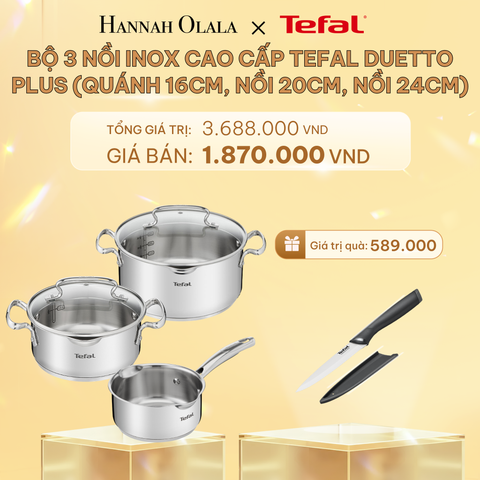  C438_DEAL 9: BỘ 3 NỒI INOX CAO CẤP TEFAL DUETTO PLUS (QUÁNH 16CM, NỒI 20CM, NỒI 24CM) 