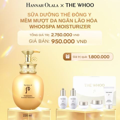  C674_DEAL 18: SỮA DƯỠNG THỂ ĐÔNG Y MỀM MƯỢT DA NGĂN LÃO HÓA THE HISTORY OF WHOO WHOOSPA MOISTURIZER 220ML 