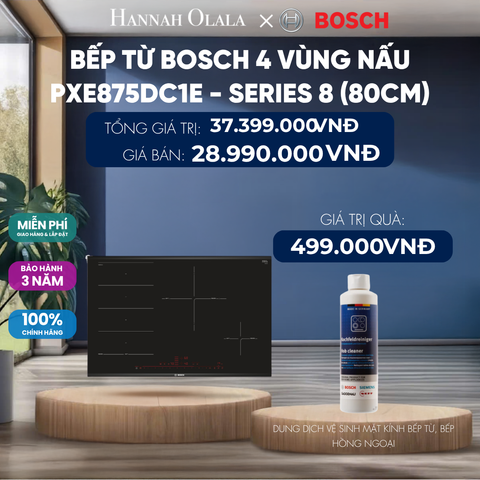  BẾP TỪ BOSCH 4 VÙNG NẤU PXE875DC1E - SERIES 8 (80CM) 