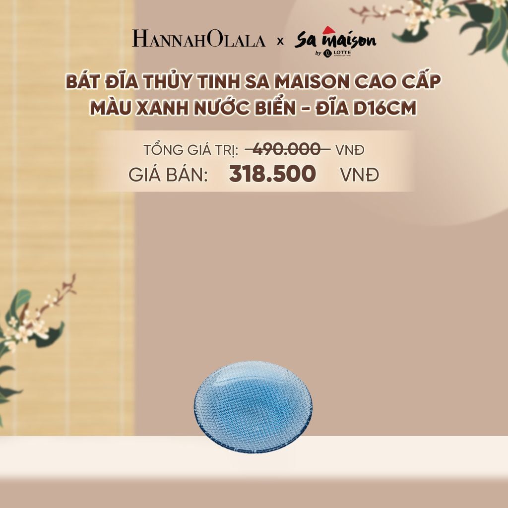  BÁT ĐĨA THỦY TINH SA MAISON CAO CẤP MÀU XANH NƯỚC BIỂN - DEAL 15 - A1800 