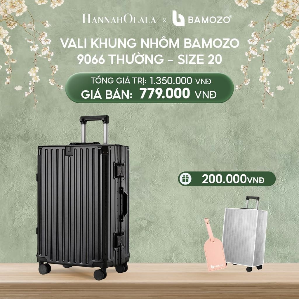  DEAL 3: VALI BAMOZO KHUNG NHÔM 9066 BẢN THƯỜNG (TẶNG BỌC VALI TRONG SUỐT + TAG HÀNH LÝ DA) 