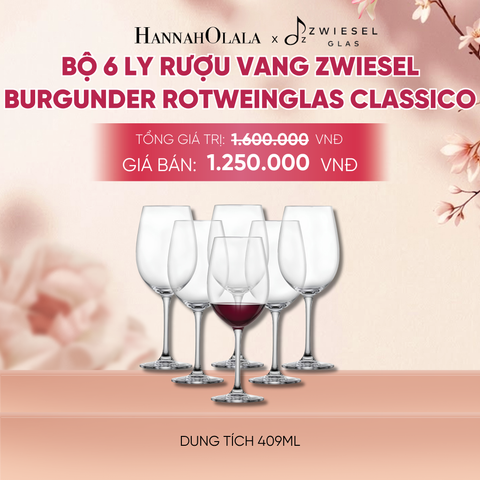  BỘ 6 LY RƯỢU VANG ZWIESEL BURGUNDER ROTWEINGLAS CLASSICO 123651 DUNG TÍCH 409ML - A821 