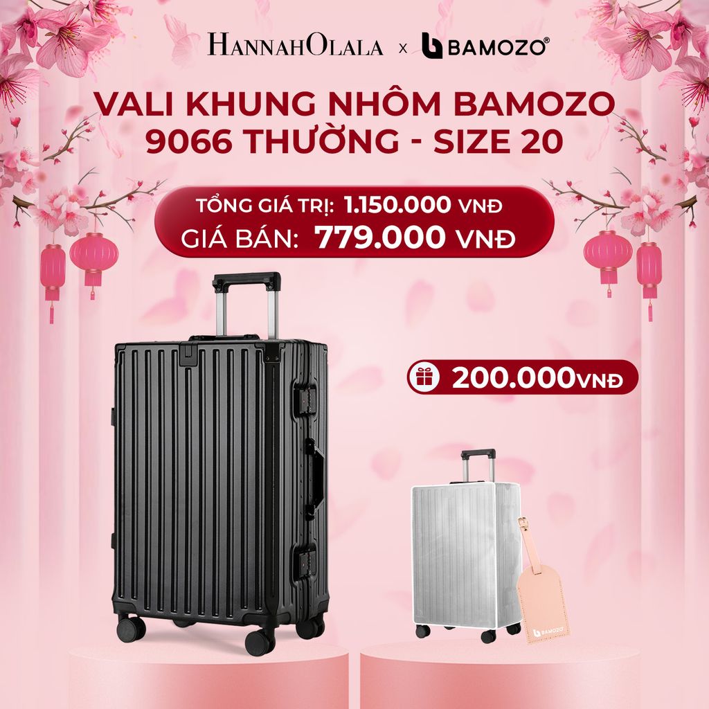  DEAL 3: VALI BAMOZO KHUNG NHÔM 9066 BẢN THƯỜNG (TẶNG BỌC VALI TRONG SUỐT + TAG HÀNH LÝ DA) 