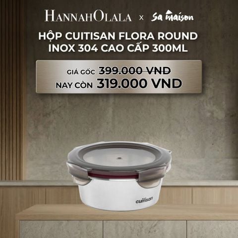  DEAL 1: HỘP INOX 304 CAO CẤP CUITISAN FLORA ROUND 