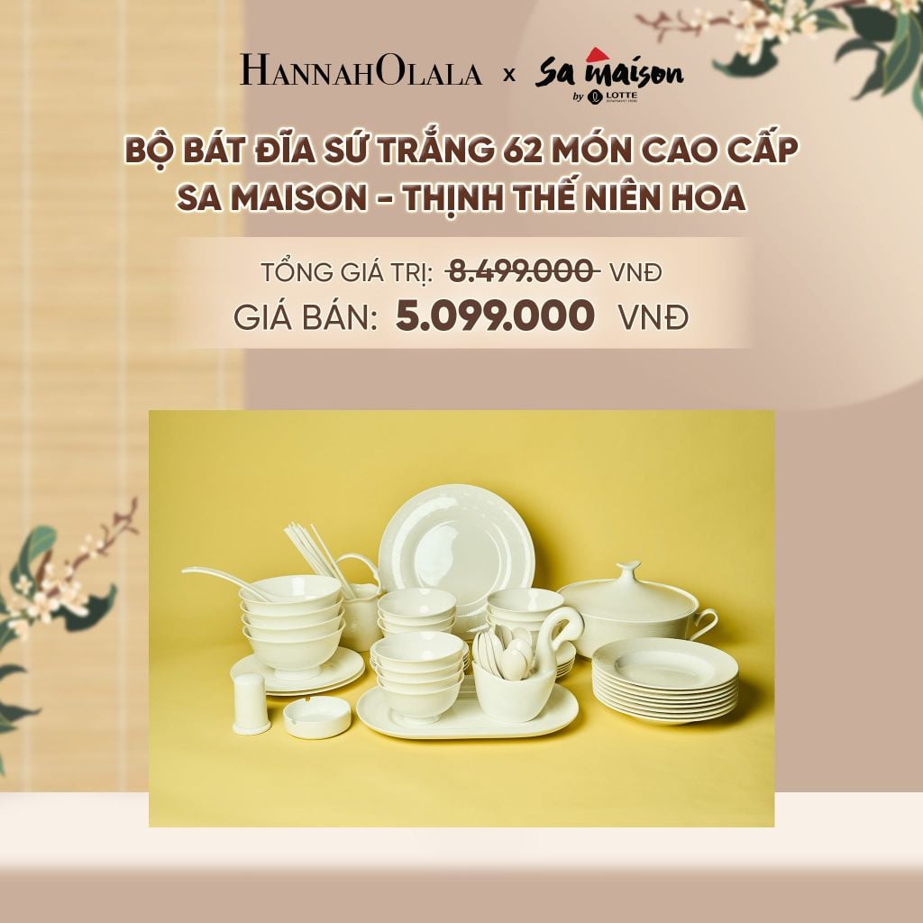  BỘ BÁT ĐĨA SỨ TRẮNG 62 MÓN CAO CẤP SA MAISON THỊNH THẾ NIÊN HOA - DEAL 7 - A1824 