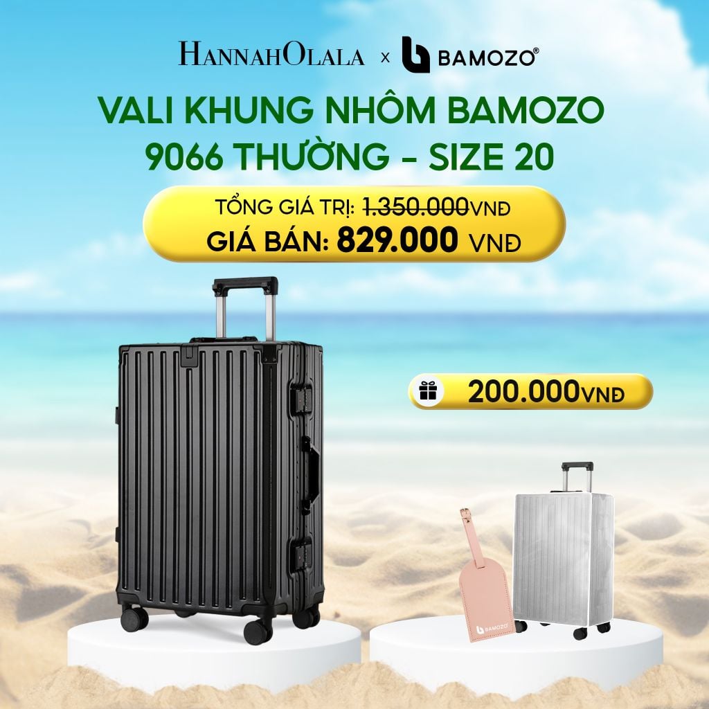  DEAL 3: VALI BAMOZO KHUNG NHÔM 9066 BẢN THƯỜNG (TẶNG BỌC VALI TRONG SUỐT + TAG HÀNH LÝ DA) 