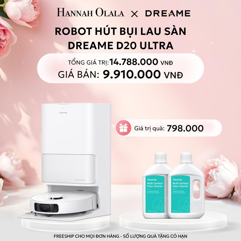  E55: DEAL 3: ROBOT HÚT BỤI LAU SÀN DREAME D20 ULTRA - BẢN QUỐC TẾ - BẢO HÀNH 24 THÁNG 