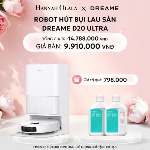  E55: DEAL 3: ROBOT HÚT BỤI LAU SÀN DREAME D20 ULTRA - BẢN QUỐC TẾ - BẢO HÀNH 24 THÁNG 