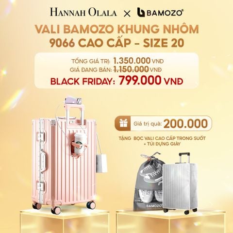  DEAL 2: VALI BAMOZO KHUNG NHÔM 9066 BẢN CAO CẤP (TẶNG BỌC VALI CC TRONG SUỐT + TÚI ĐỰNG GIÀY) 