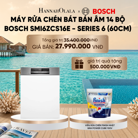  MÁY RỬA CHÉN BÁT BÁN ÂM 14 BỘ BOSCH SMI6ZCS16E - SERIES 6 (60CM)_ D1750 