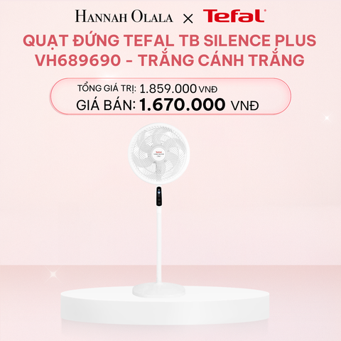  E87_DEAL 11.1: QUẠT ĐỨNG TEFAL TB SILENCE PLUS VH689690 - TRẮNG CÁNH TRẮNG 