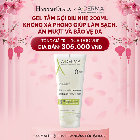  DEAL 3: GEL TẮM GỘI DỊU NHẸ A-DERMA ESSENTIAL HYDRATING SHOWER CREAM 200ML KHÔNG XÀ PHÒNG GIÚP LÀM SẠCH, ẨM MƯỢT VÀ BẢO VỆ DA 