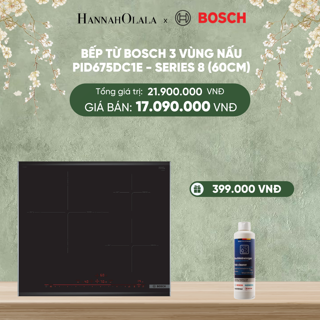  DEAL 23: BẾP TỪ BOSCH 3 VÙNG NẤU PID675DC1E - SERIES 8 (60CM) 