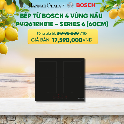  BẾP TỪ BOSCH 4 VÙNG NẤU PVQ61RHB1E - SERIES 6 (60CM) - A2378 