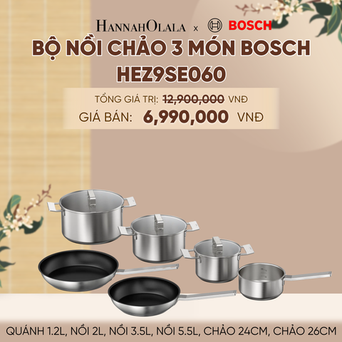  BỘ NỒI CHẢO 6 MÓN BOSCH HEZ9SE060 - QUÁNH 1.2L, NỒI 2L, NỒI 3.5L, NỒI 5.5L, CHẢO 24CM, CHẢO 26CM - A1302 