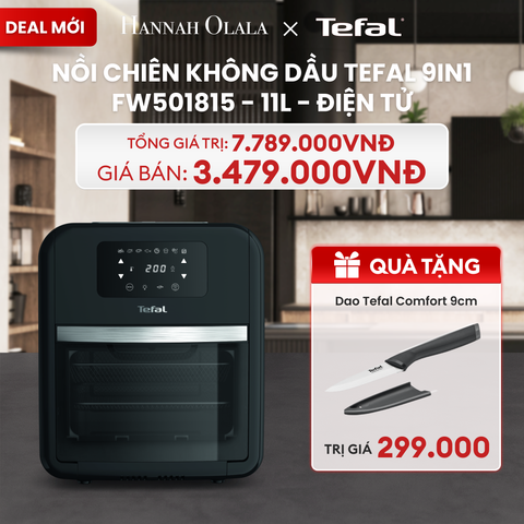  DEAL 21: NỒI CHIÊN KHÔNG DẦU TEFAL 9IN1 FW501815 - 11L - ĐIỆN TỬ 