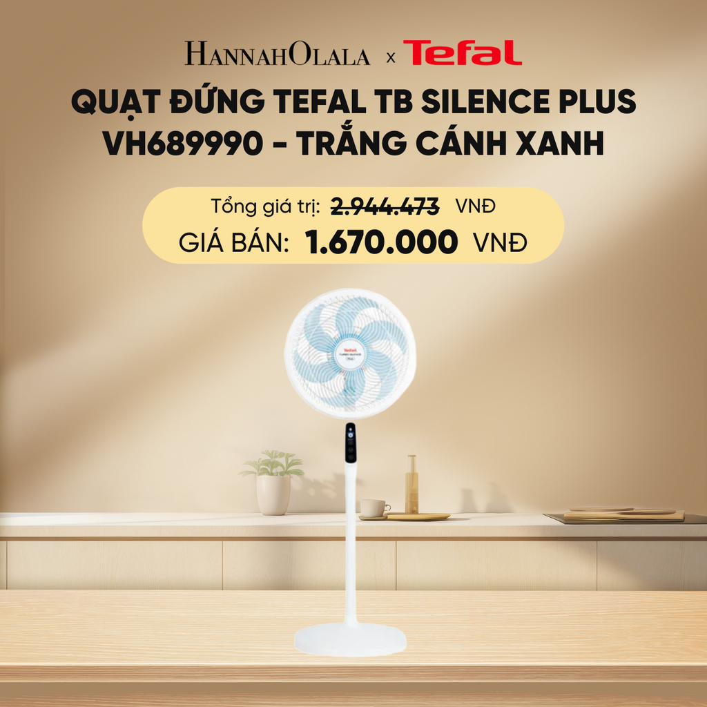  DEAL 13: QUẠT ĐỨNG TEFAL TB SILENCE PLUS VH689690 