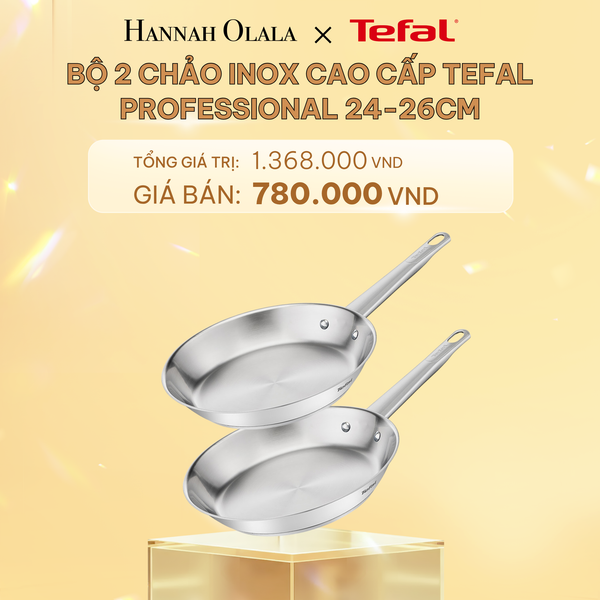  C449_DEAL 13.2: BỘ 2 CHẢO INOX CAO CẤP TEFAL PROFESSIONAL 24-26CM 