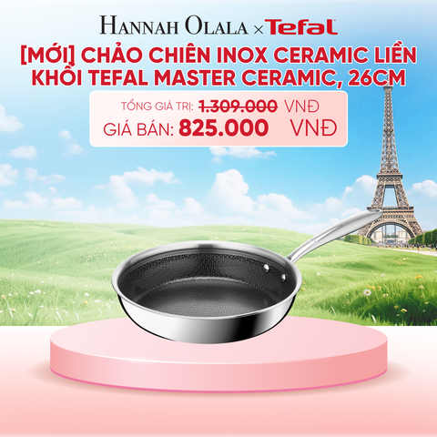  [MỚI] CHẢO CHIÊN INOX CERAMIC LIỀN KHỐI TEFAL MASTER CERAMIC - B263 