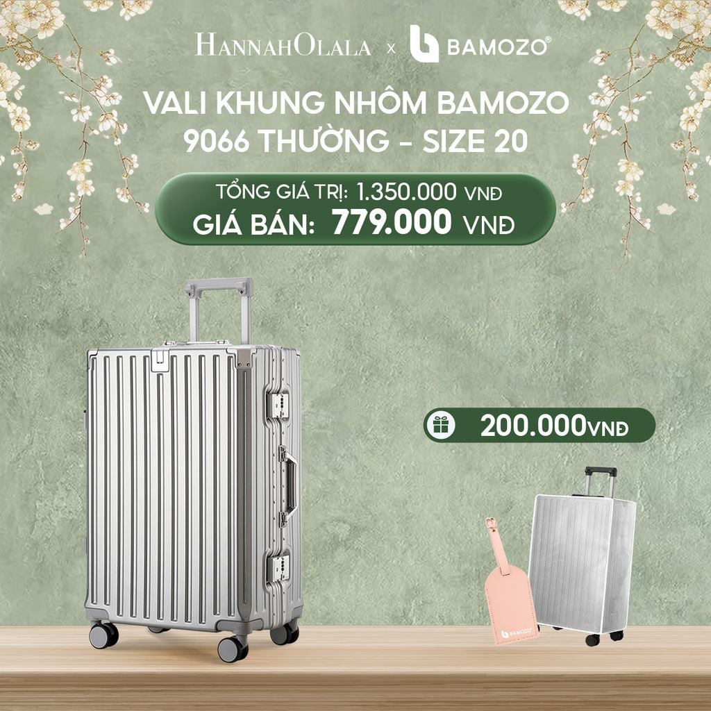  DEAL 3: VALI BAMOZO KHUNG NHÔM 9066 BẢN THƯỜNG (TẶNG BỌC VALI TRONG SUỐT + TAG HÀNH LÝ DA) 
