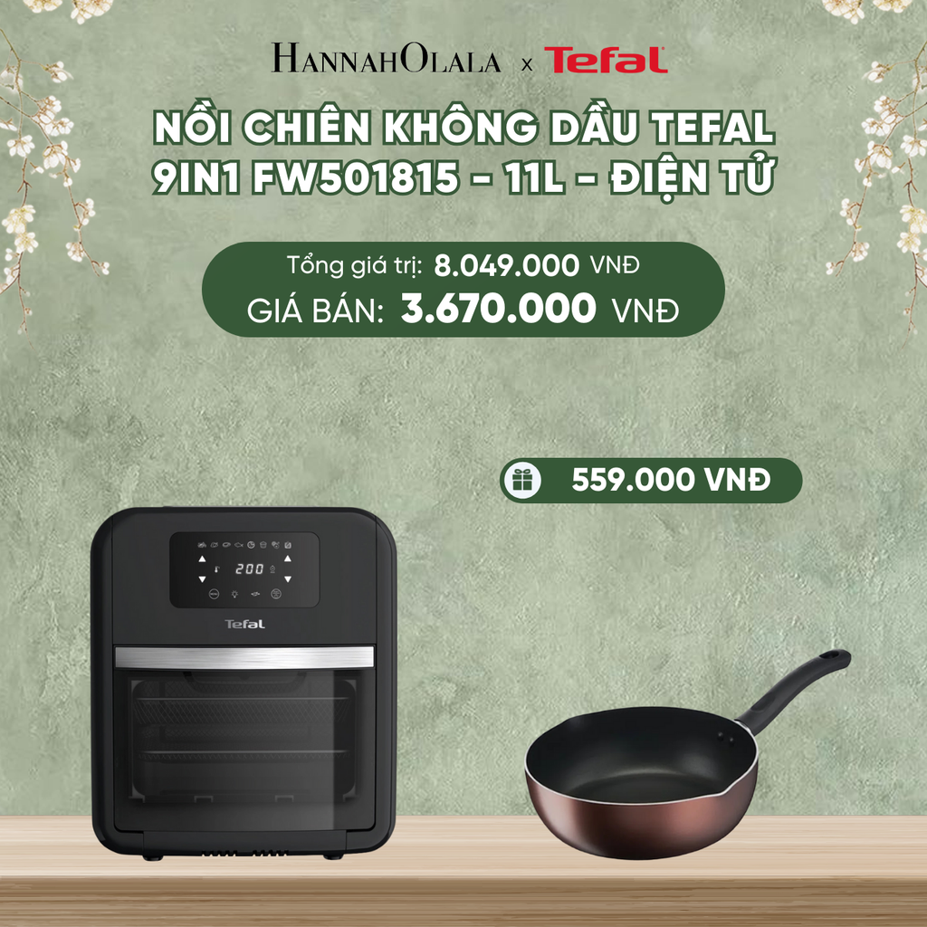  DEAL 1.2: NỒI CHIÊN KHÔNG DẦU TEFAL 9IN1 FW501815 - 11L - ĐIỆN TỬ 