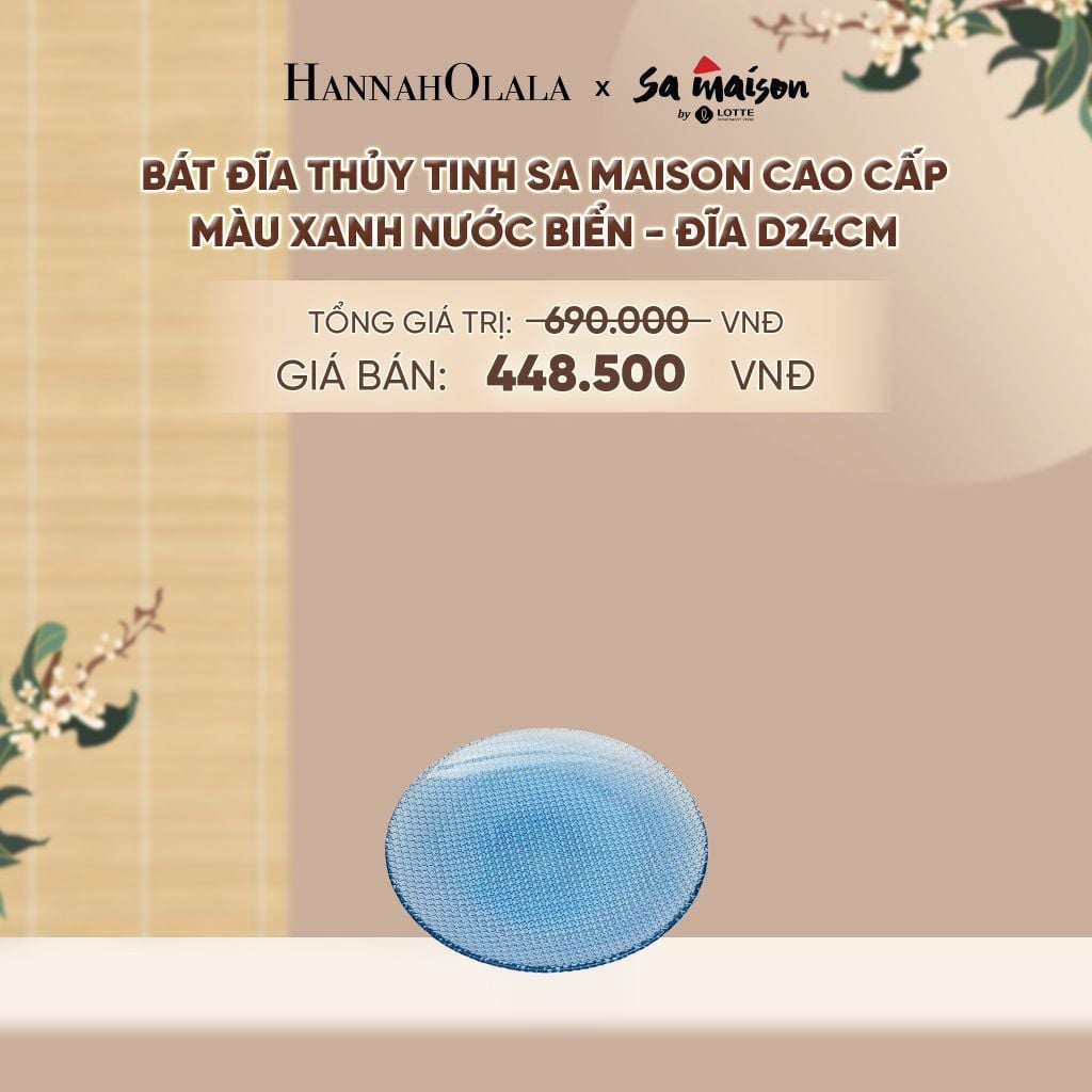  BÁT ĐĨA THỦY TINH SA MAISON CAO CẤP MÀU XANH NƯỚC BIỂN - DEAL 15 - A1800 