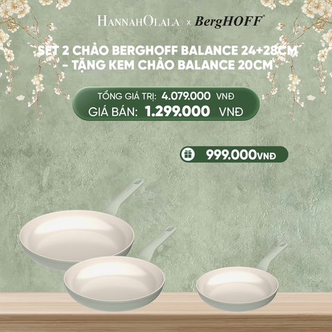 DEAL 2: SET 2 CHẢO BERGHOFF BALANCE 24+28CM - TẶNG KÈM CHẢO BALANCE 20CM 