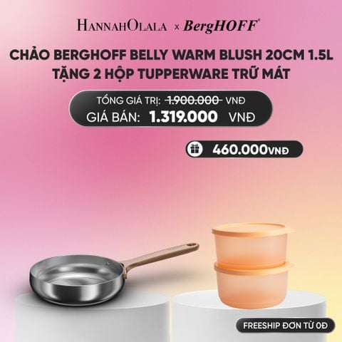  CHẢO BERGHOFF BELLY WARM BLUSH 20CM 1.5L TẶNG 2 HỘP TUPPERWARE TRỮ MÁT_A2142 
