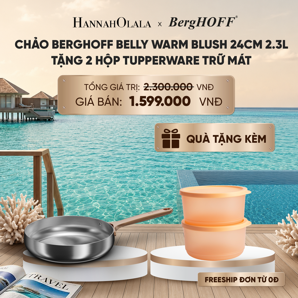  CHẢO BERGHOFF BELLY WARM BLUSH 24CM 2.3L TẶNG 2 HỘP TUPPERWARE TRỮ MÁT_ D1931 