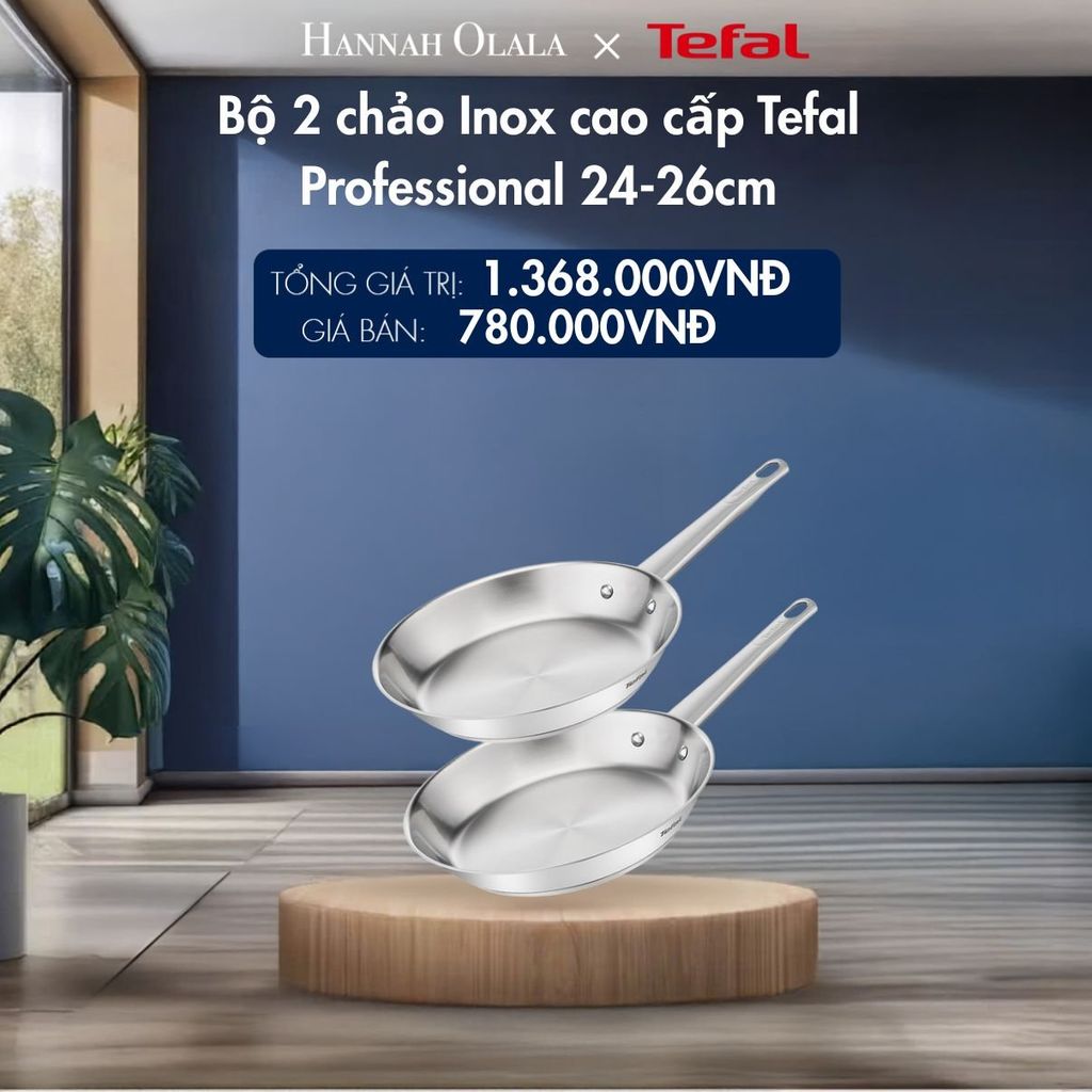  M132_DEAL 15.1: BỘ 2 CHẢO INOX CAO CẤP TEFAL PROFESSIONAL 