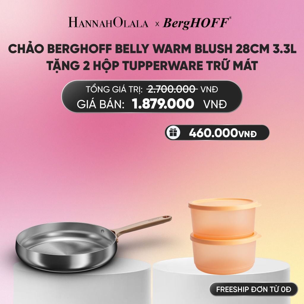  CHẢO BERGHOFF BELLY WARM BLUSH 28CM 3.3L TẶNG 2 HỘP TUPPERWARE TRỮ MÁT_A2140 