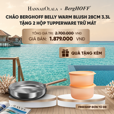  CHẢO BERGHOFF BELLY WARM BLUSH 28CM 3.3L TẶNG 2 HỘP TUPPERWARE TRỮ MÁT_ D1848 