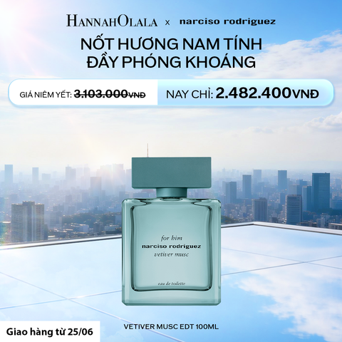  NƯỚC HOA NAM NARCISO RODRIGUEZ FOR HIM VETIVER MUSC 100ML - DEAL 17.1 
