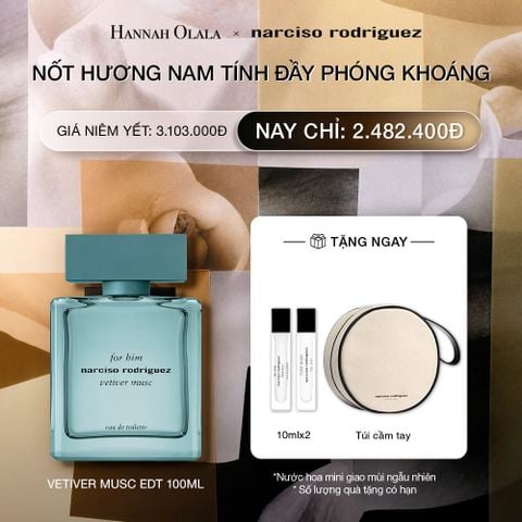  DEAL 19: NƯỚC HOA NAM NARCISO RODRIGUEZ FOR HIM VETIVER MUSC 100ML 