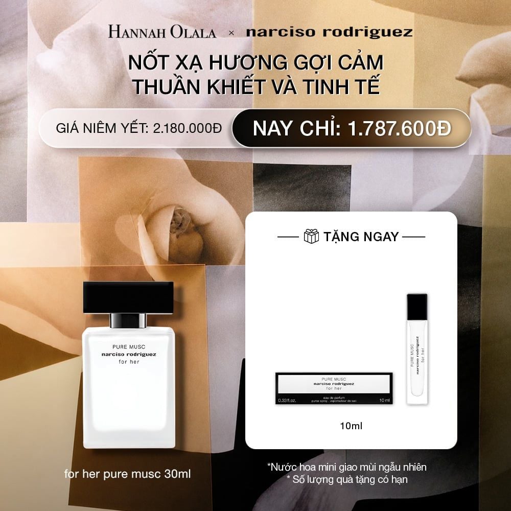  DEAL 4: NƯỚC HOA NỮ NARCISO RODRIGUEZ PURE MUSC FOR HER EAU DE PARFUM 30ML 