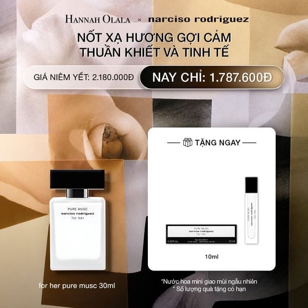  DEAL 4: NƯỚC HOA NỮ NARCISO RODRIGUEZ PURE MUSC FOR HER EAU DE PARFUM 30ML 