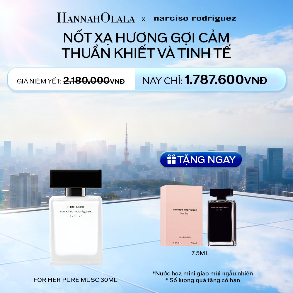  NƯỚC HOA NỮ NARCISO RODRIGUEZ PURE MUSC FOR HER EAU DE PARFUM 30ML - DEAL 3 