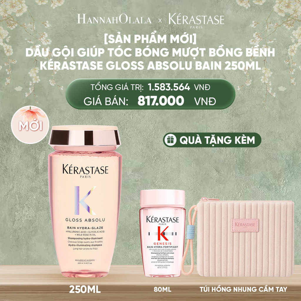  DEAL 10: [SẢN PHẨM MỚI] DẦU GỘI GIÚP TÓC BÓNG MƯỢT BỒNG BỀNH KÉRASTASE GLOSS ABSOLU BAIN 250ML 