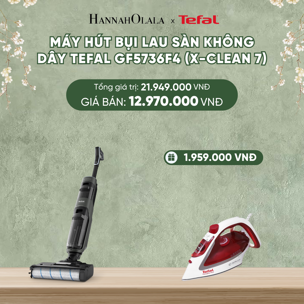  DEAL 17: MÁY HÚT BỤI LAU SÀN KHÔNG DÂY TEFAL GF5736F4 (X-CLEAN 7) 