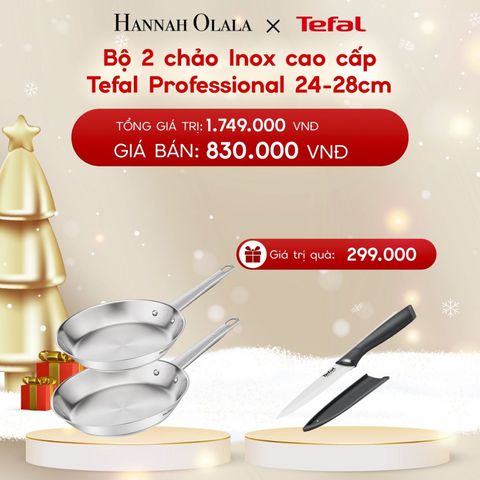  A1180_DEAL 16.1: BỘ 2 CHẢO INOX CAO CẤP TEFAL PROFESSIONAL 24-28CM 