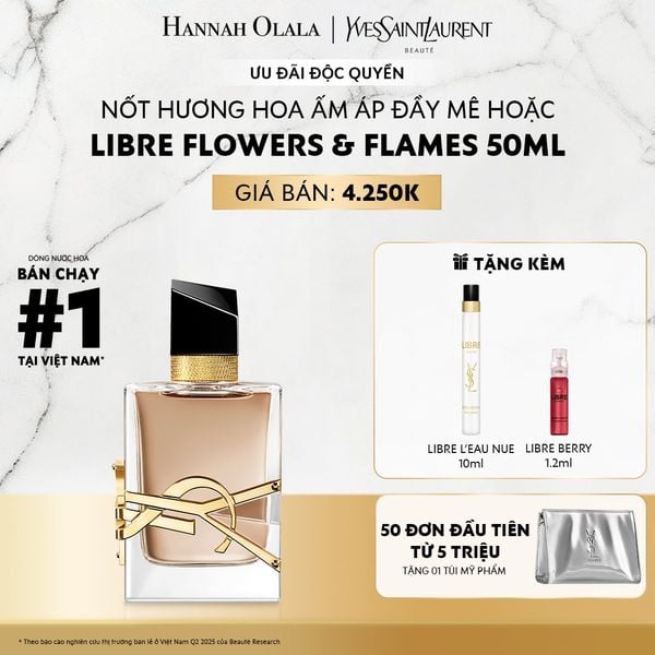 A53_DEAL 10: NƯỚC HOA YSL LIBRE FLOWERS & FLAMES 50ML 
